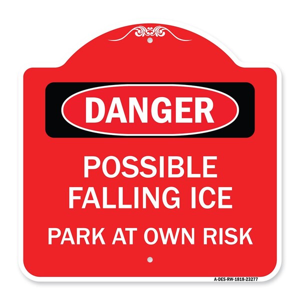 Possible Falling Ice-Park at Own Risk, Red & White Aluminum Architectural Sign, 18" H, RW-1818-23277